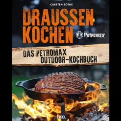 Kochbuch Petromax Draussen Kochen, Outdoor Kochbuch
